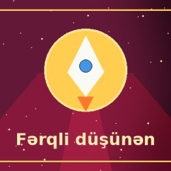 Fərqli düşünən və maraqlı biri kimi