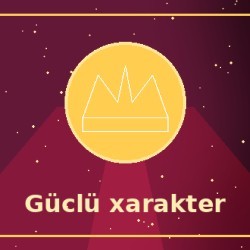 Güclü xarakterimə görə