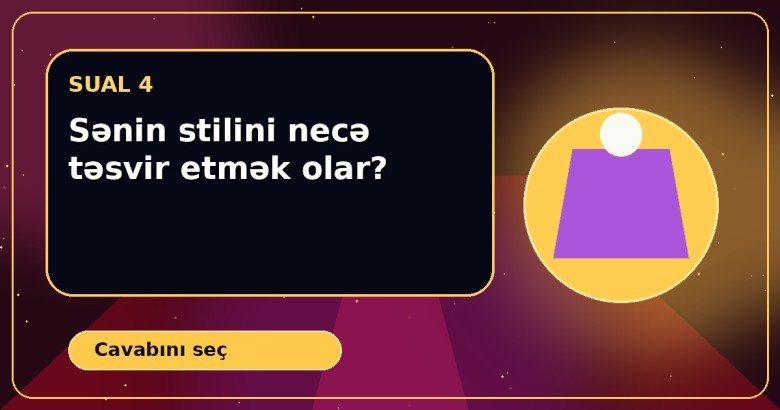 Sənin stilini necə təsvir etmək olar?
